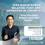 Visa Kerja Korea Selatan Fast And Approved In Jakarta