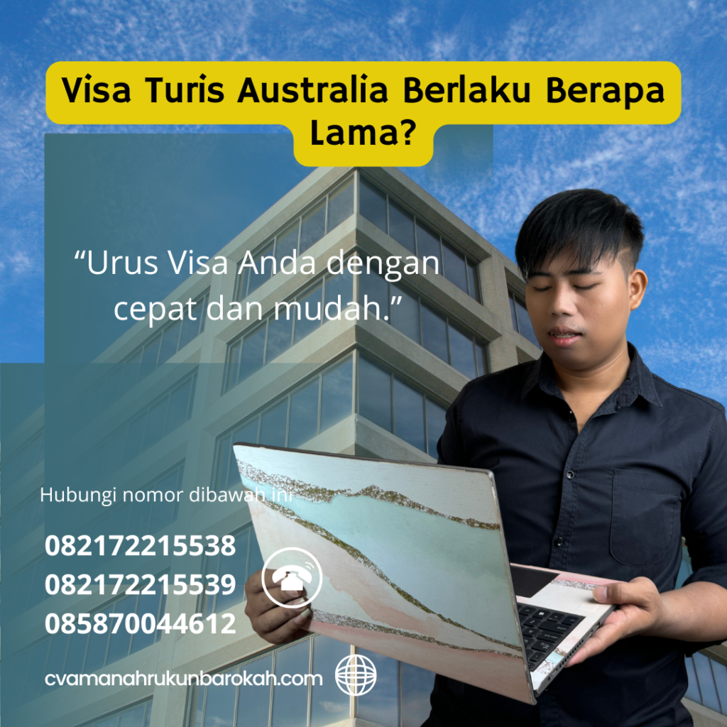 Visa Turis Australia Berlaku Berapa Lama Visa Turis Australia Berlaku Berapa Lama