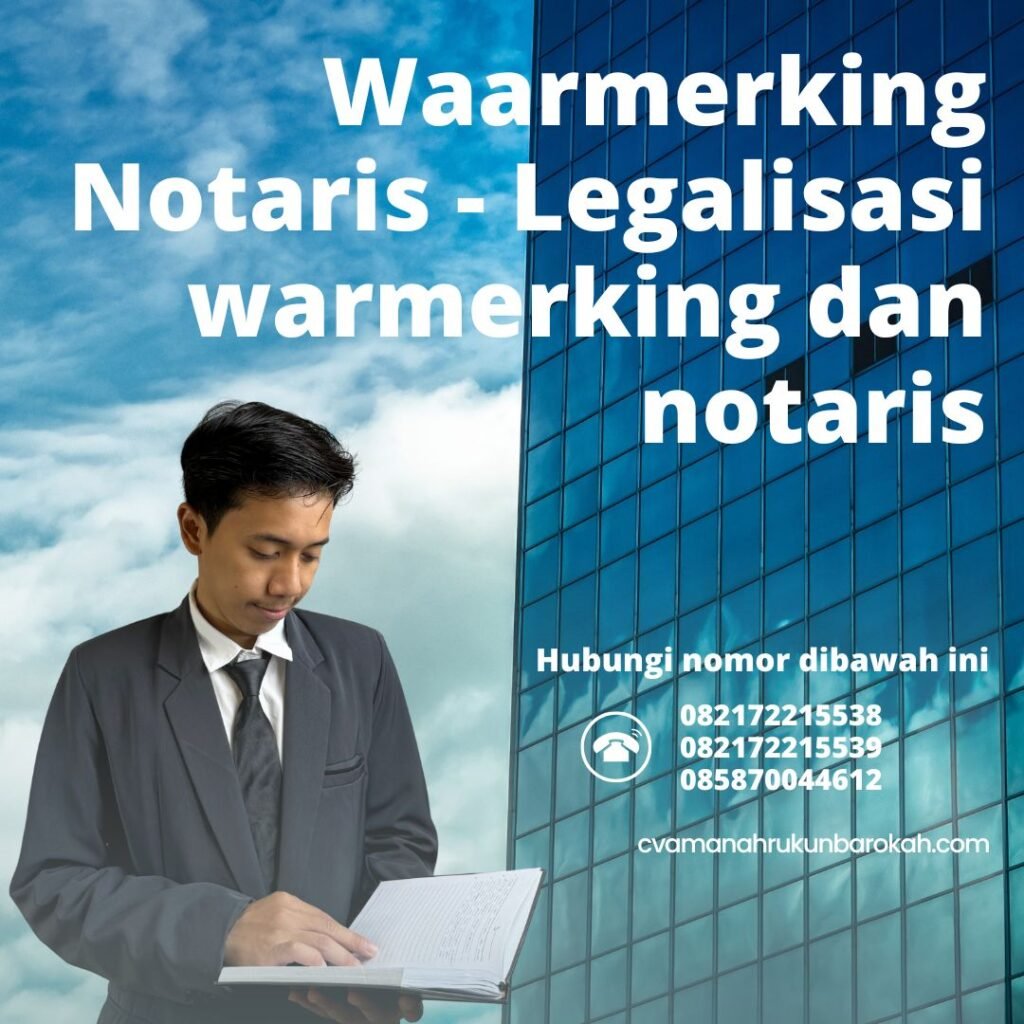 Waarmerking Notaris - Legalisasi warmerking dan notaris Waarmerking Notaris Legalisasi Warmerking Dan Notaris