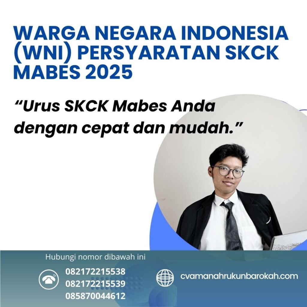 Warga Negara Indonesia (WNI) Persyaratan SKCK Mabes 2025 Warga Negara Indonesia (wni) Persyaratan Skck Mabes 2025