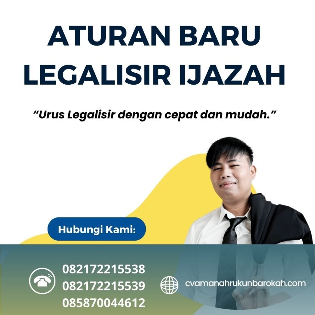 ATURAN BARU LEGALISIR IJAZAH Aturan Baru Legalisir Ijazah