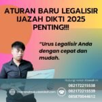 Aturan Baru Legalisir Ijazah Dikti 2025 Penting!!!