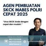 Agen Pembuatan Skck Mabes Polri Cepat 2025