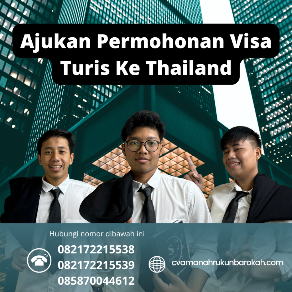 Ajukan Permohonan Visa Turis Ke Thailand Ajukan Permohonan Visa Turis Ke Thailand
