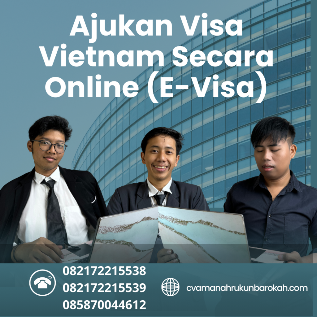 Ajukan Visa Vietnam Secara Online (E-Visa) Ajukan Visa Vietnam Secara Online (e Visa)