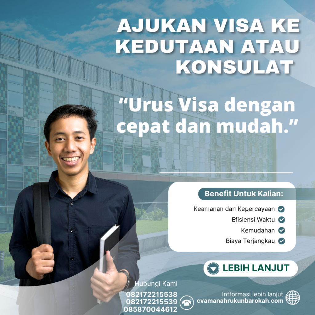 Ajukan Visa ke Kedutaan atau Konsulat Ajukan Visa Ke Kedutaan Atau Konsulat