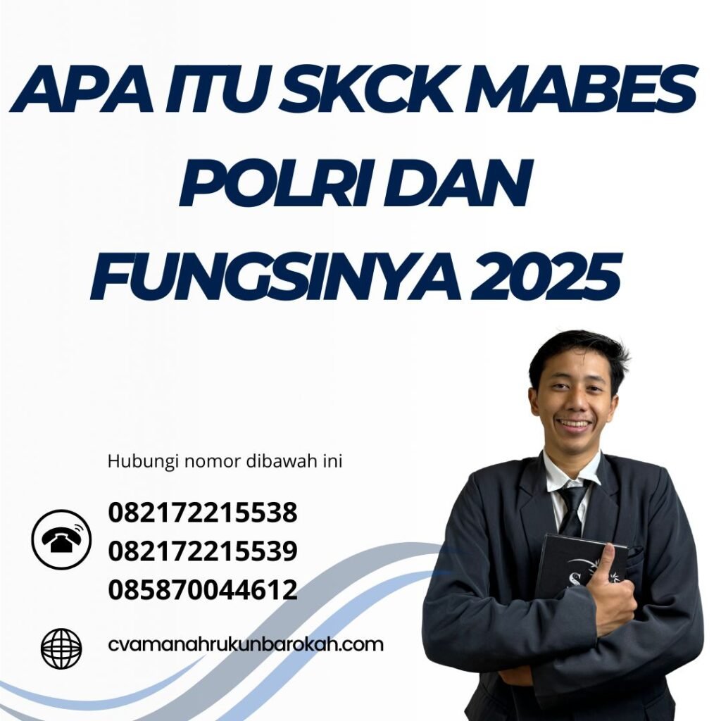 Apa Itu Skck Mabes Polri Dan Fungsinya 2025