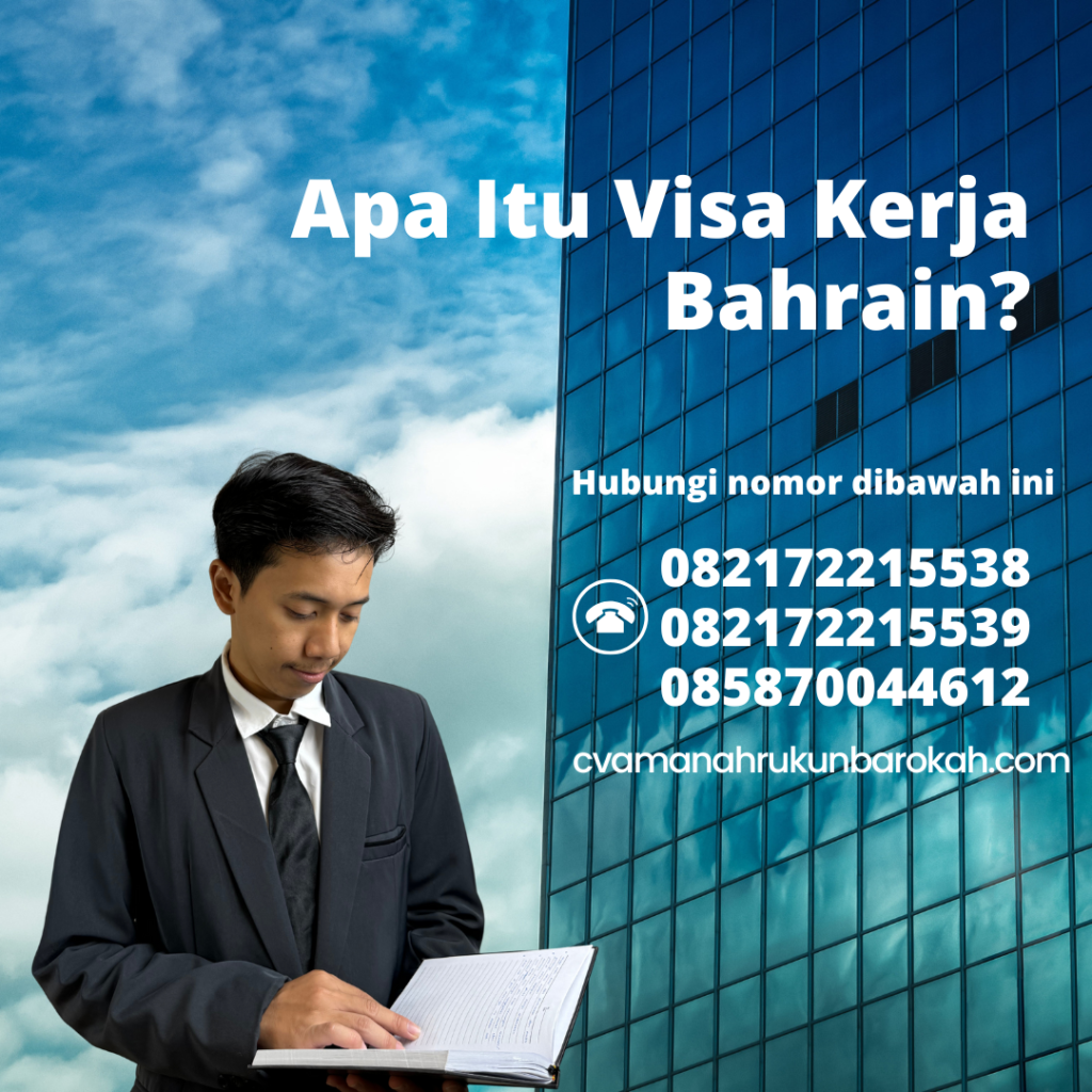 Apa Itu Visa Kerja Bahrain Apa Itu Visa Kerja Bahrain
