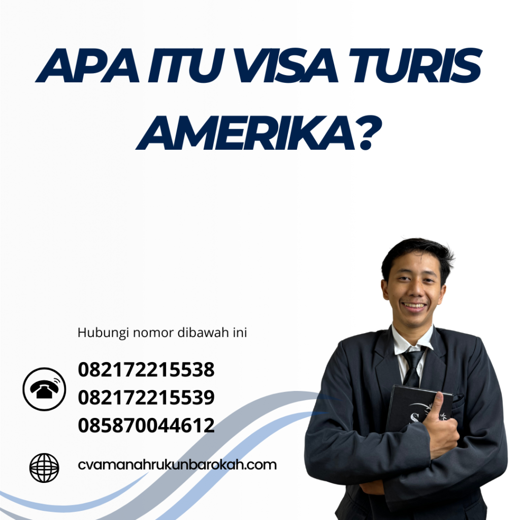 Apa Itu Visa Turis Amerika Apa Itu Visa Turis Amerika