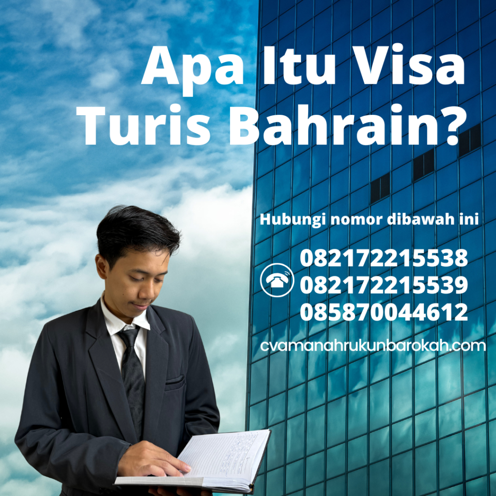 Apa Itu Visa Turis Bahrain Apa Itu Visa Turis Bahrain