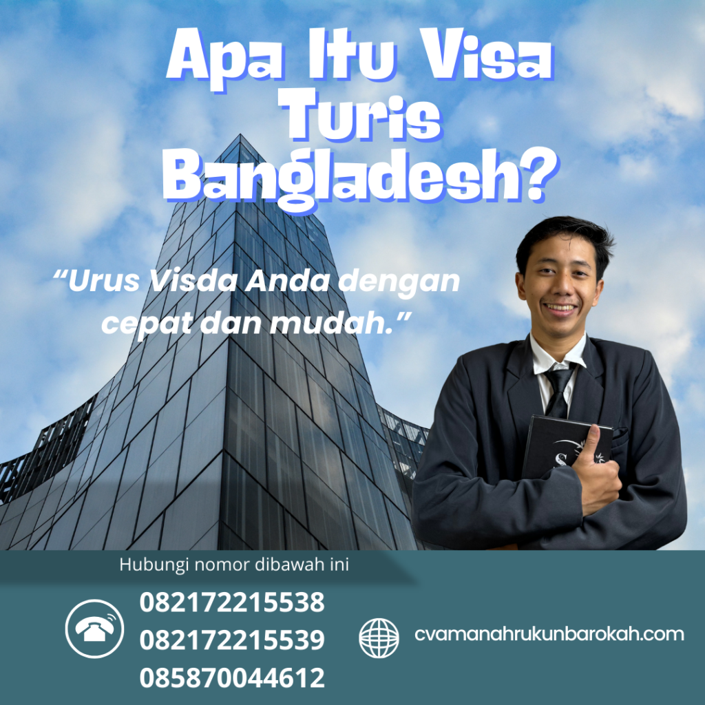Apa Itu Visa Turis Bangladesh Apa Itu Visa Turis Bangladesh