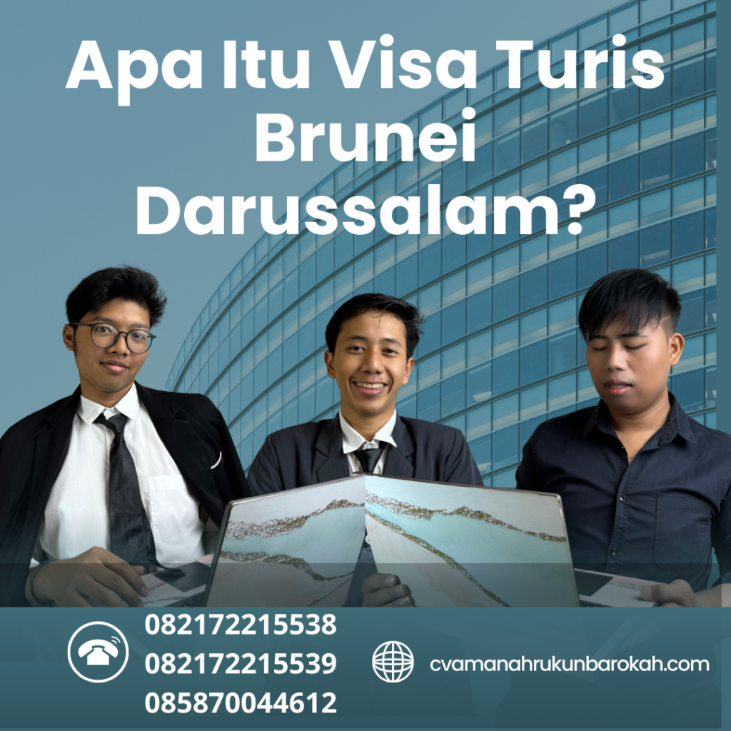 Apa Itu Visa Turis Brunei Darussalam Apa Itu Visa Turis Brunei Darussalam
