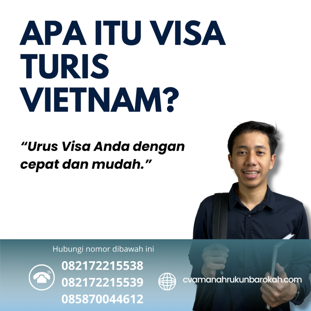 Apa Itu Visa Turis Vietnam Apa Itu Visa Turis Vietnam