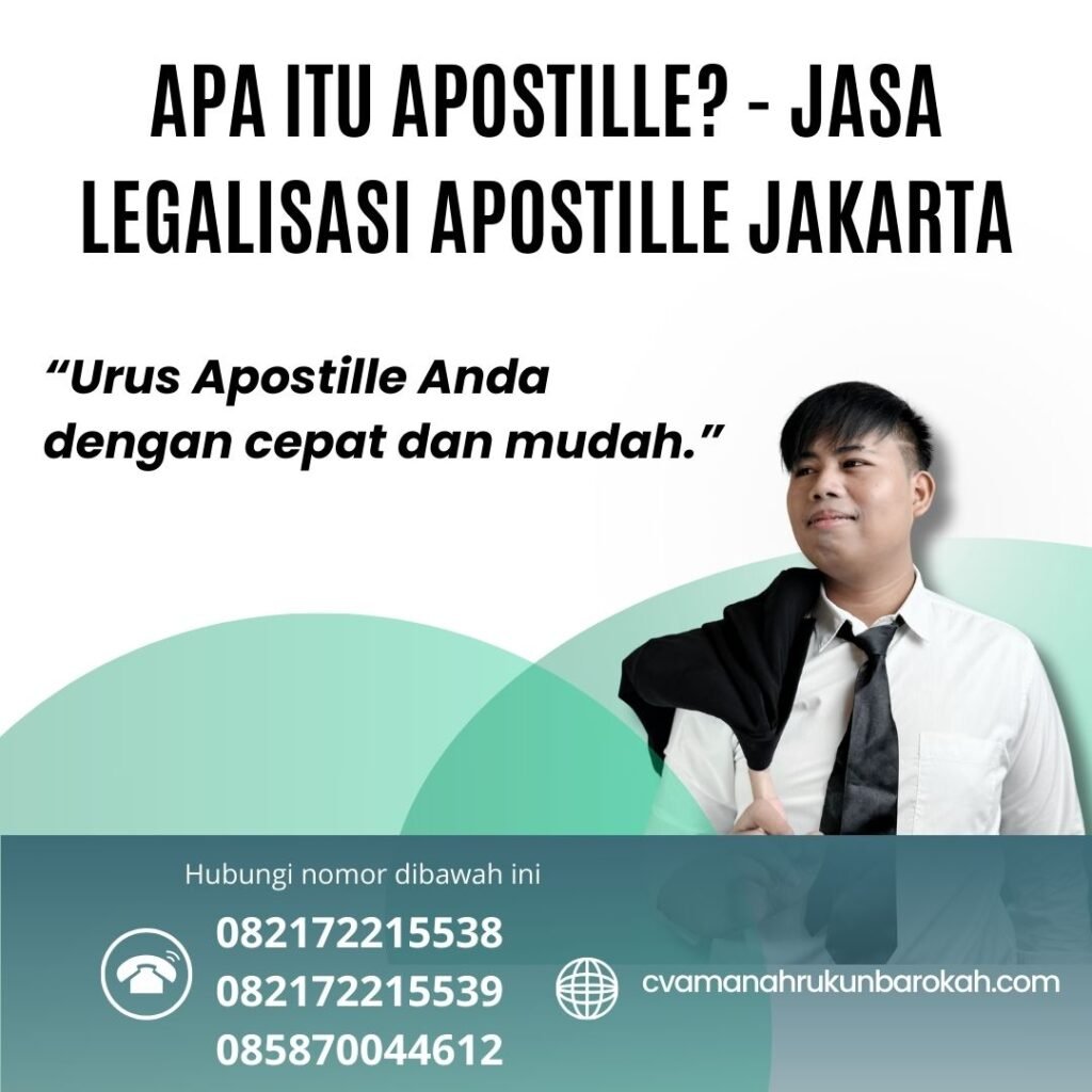 Apa itu Apostille - Jasa Legalisasi Apostille Jakarta Apa Itu Apostille Jasa Legalisasi Apostille Jakarta