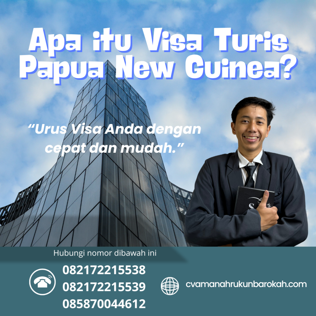 Apa Itu Visa Turis Papua New Guinea