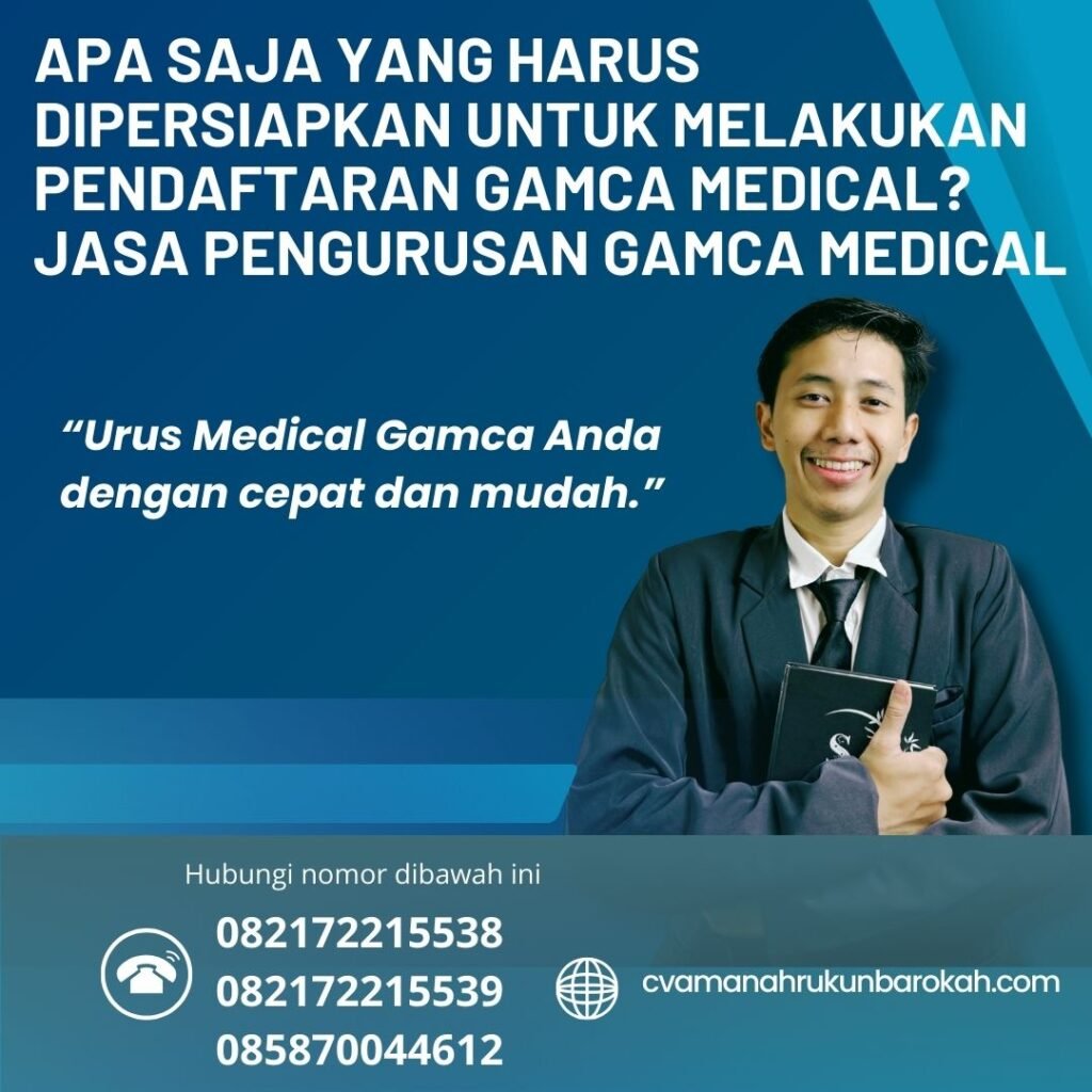 Apa saja yang harus dipersiapkan untuk melakukan pendaftaran gamca medical Jasa Pengurusan Gamca Medical Apa Saja Yang Harus Dipersiapkan Untuk Melakukan Pendaftaran Gamca Medical Jasa Pengurusan Gamca Medical