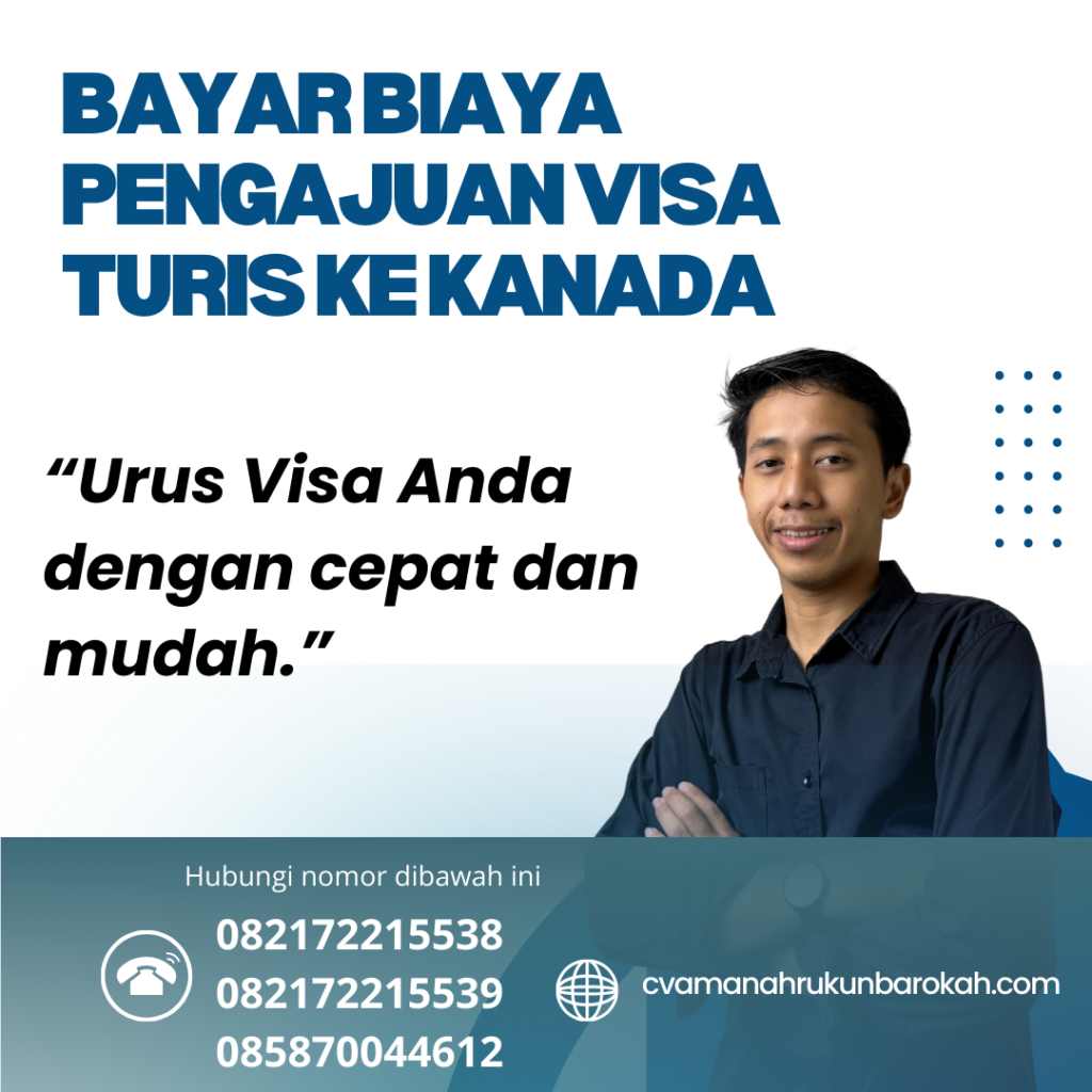 Bayar Biaya Pengajuan Visa Turis Ke Kanada Bayar Biaya Pengajuan Visa Turis Ke Kanada