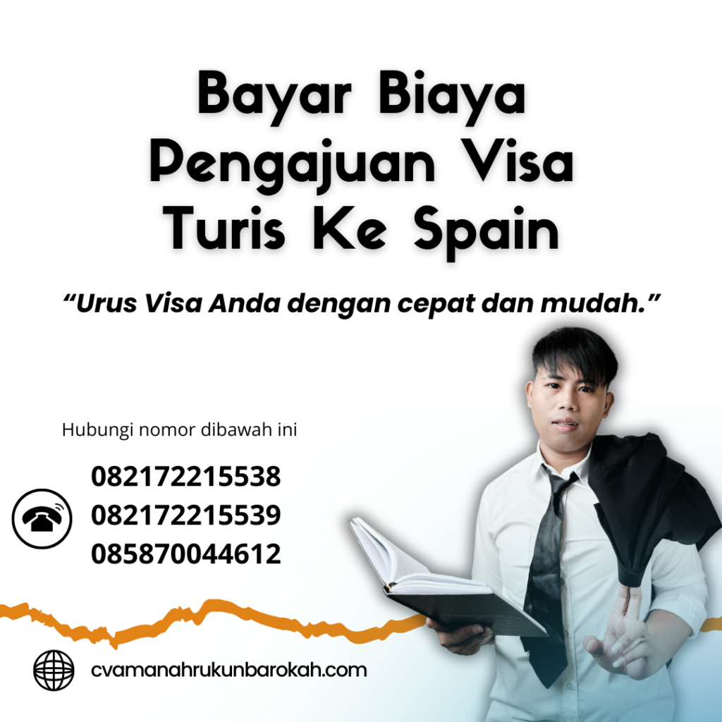 Bayar Biaya Pengajuan Visa Turis Ke Spain Bayar Biaya Pengajuan Visa Turis Ke Spain