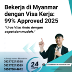Bekerja Di Myanmar Dengan Visa Kerja 99% Approved 2025