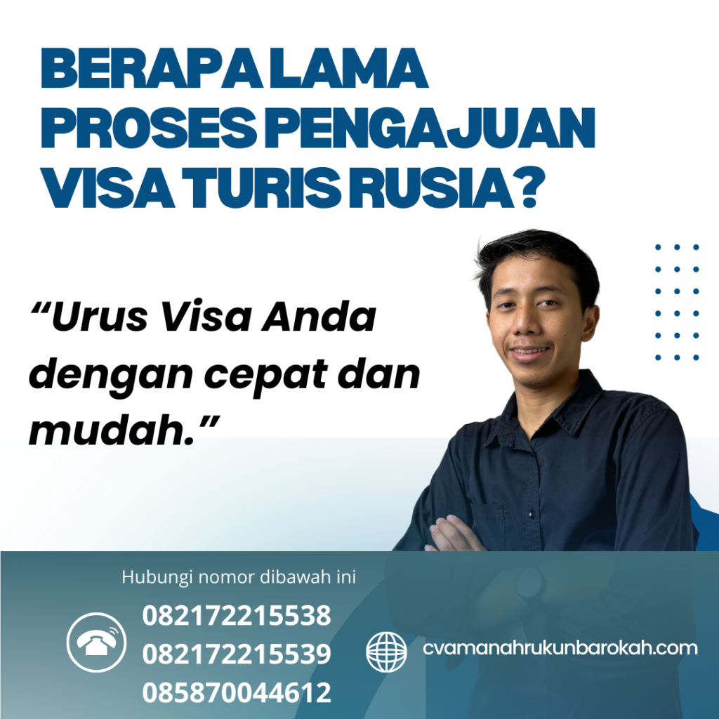 Berapa Lama Proses Pengajuan Visa Turis Rusia Berapa Lama Proses Pengajuan Visa Turis Rusia