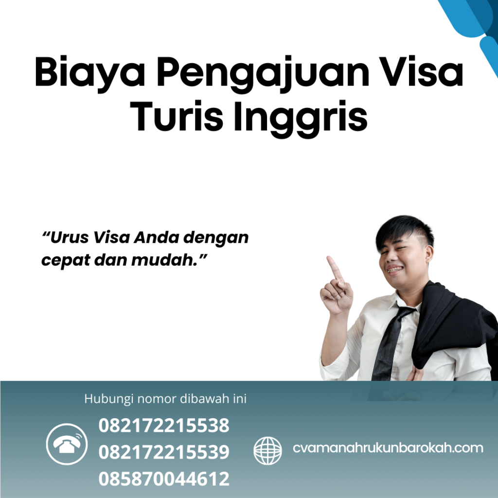 Biaya Pengajuan Visa Turis Inggris Biaya Pengajuan Visa Turis Inggris
