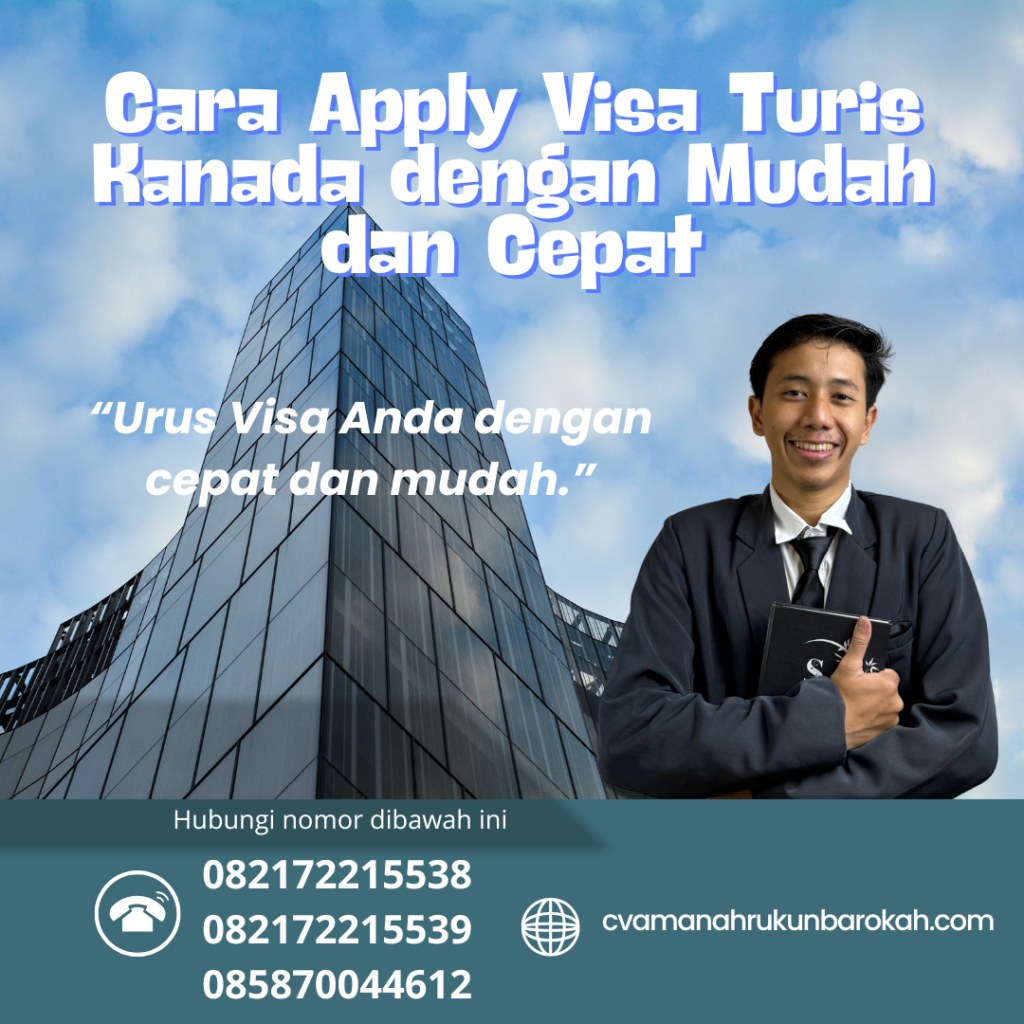 Cara Apply Visa Turis Kanada dengan Mudah dan Cepat Cara Apply Visa Turis Kanada Dengan Mudah Dan Cepat
