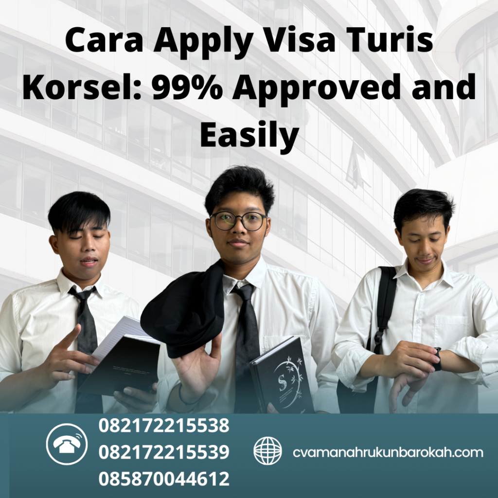 Cara Apply Visa Turis Korsel 99% Approved And Easily