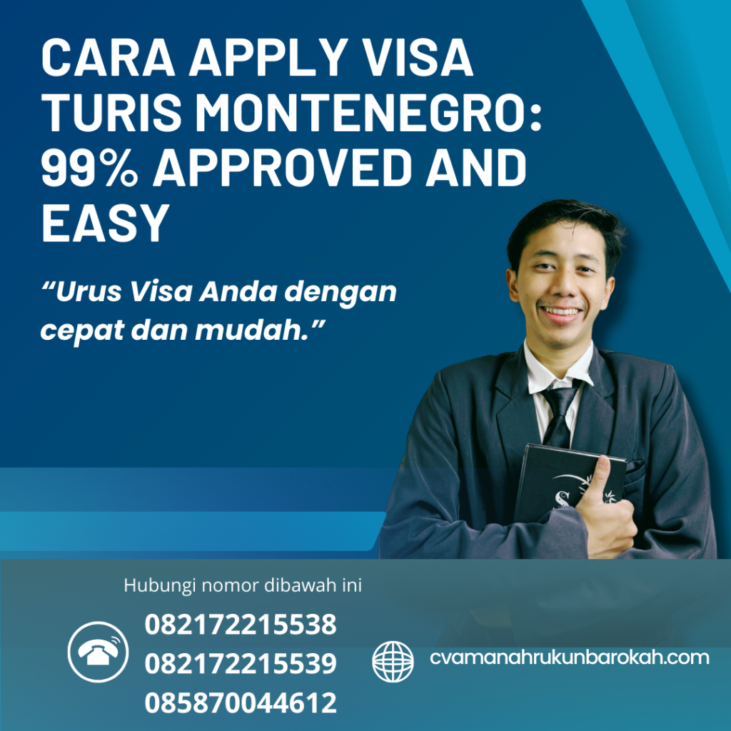 Cara Apply Visa Turis Montenegro 99% Approved And Easy