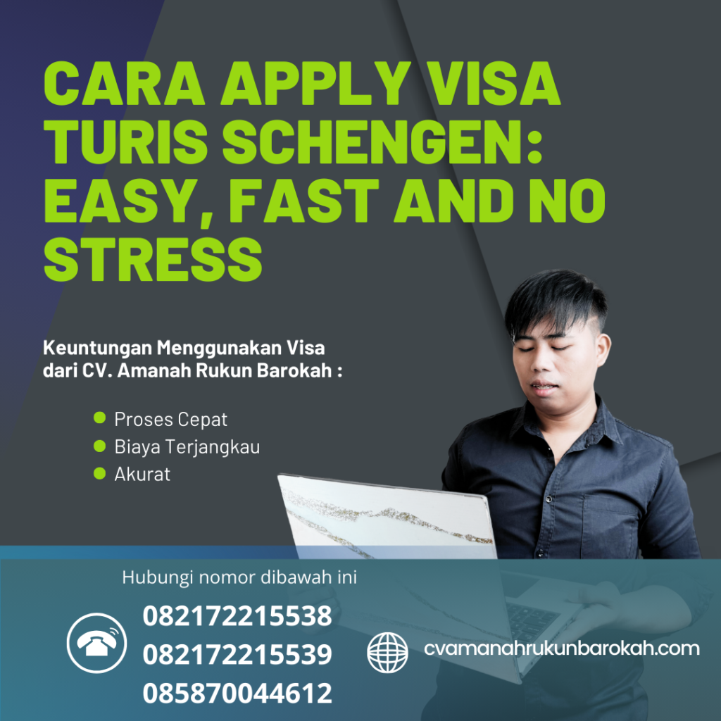 Cara Apply Visa Turis Schengen Easy, Fast And No Stress