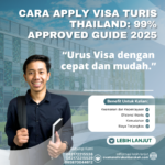Cara Apply Visa Turis Thailand 99% Approved Guide 2025