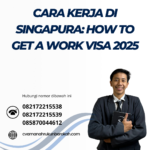 Cara Kerja Di Singapura How To Get A Work Visa 2025