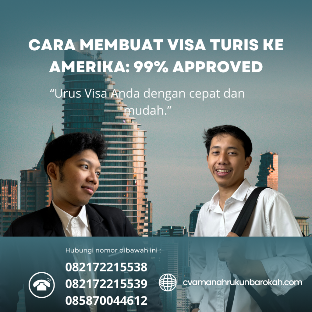 Cara Membuat Visa Turis Ke Amerika 99% Approved