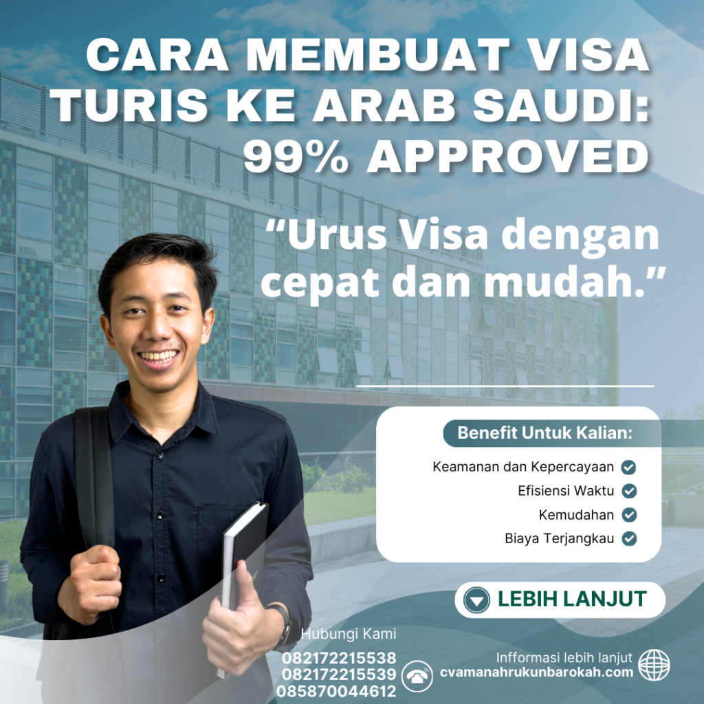 Cara Membuat Visa Turis Ke Arab Saudi 99% Approved