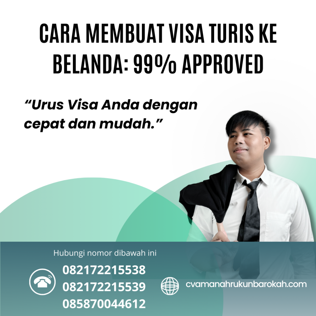 Cara Membuat Visa Turis Ke Belanda 99% Approved