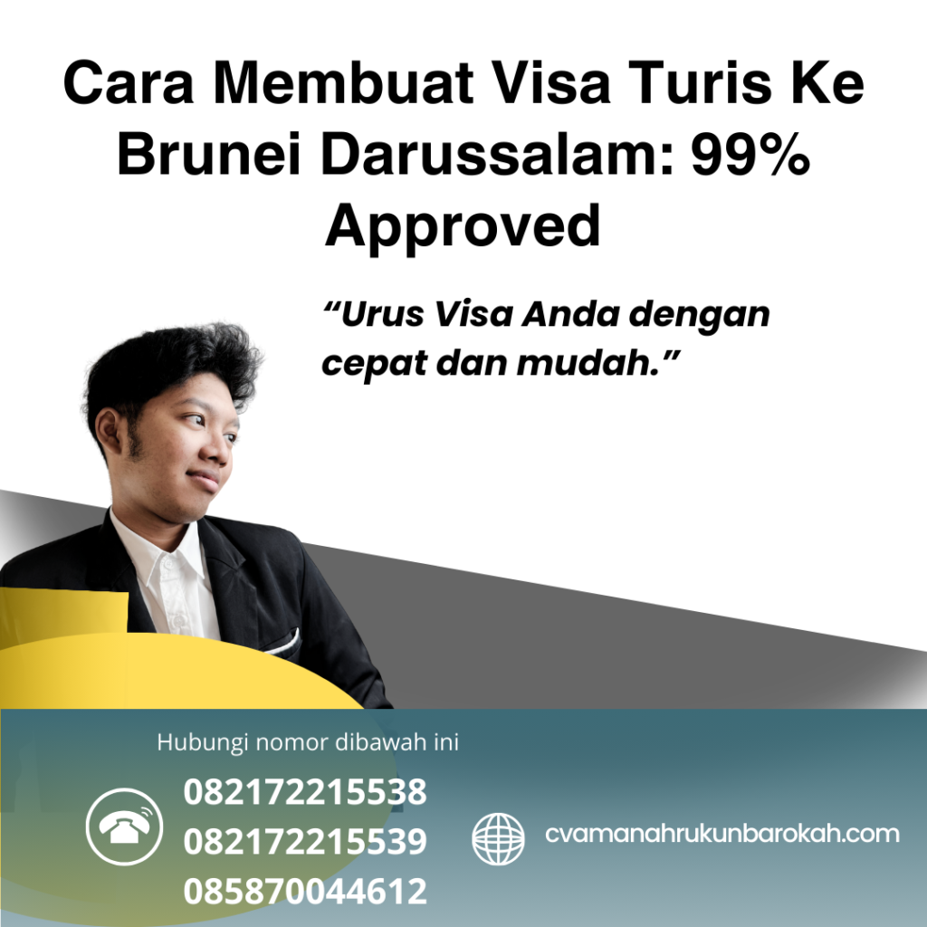 Cara Membuat Visa Turis Ke Brunei Darussalam 99% Approved