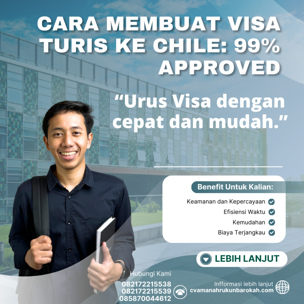Cara Membuat Visa Turis Ke Chile 99% Approved