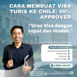 Cara Membuat Visa Turis Ke Chile 99% Approved