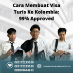 Cara Membuat Visa Turis Ke Kolombia 99% Approved
