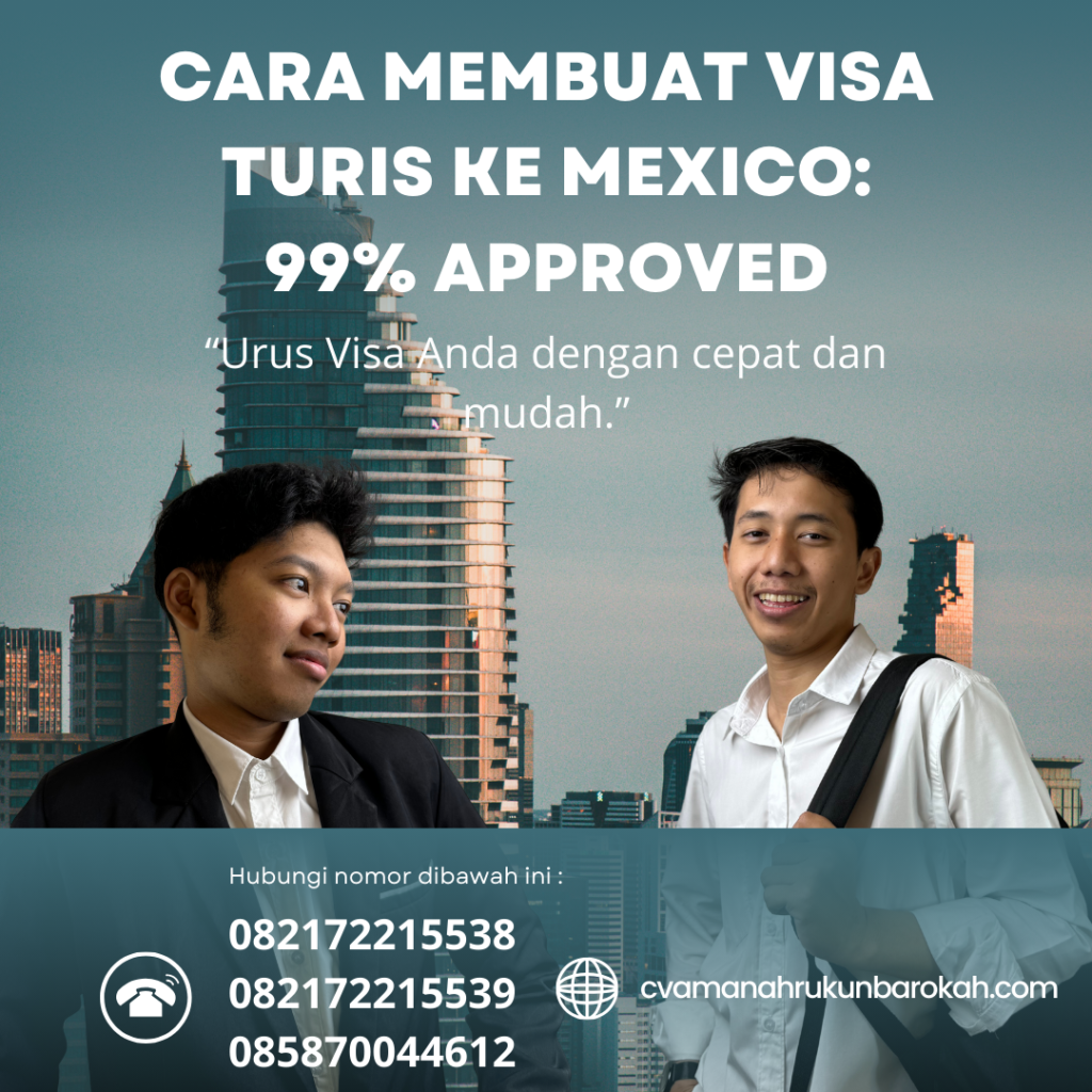 Cara Membuat Visa Turis Ke Mexico 99% Approved