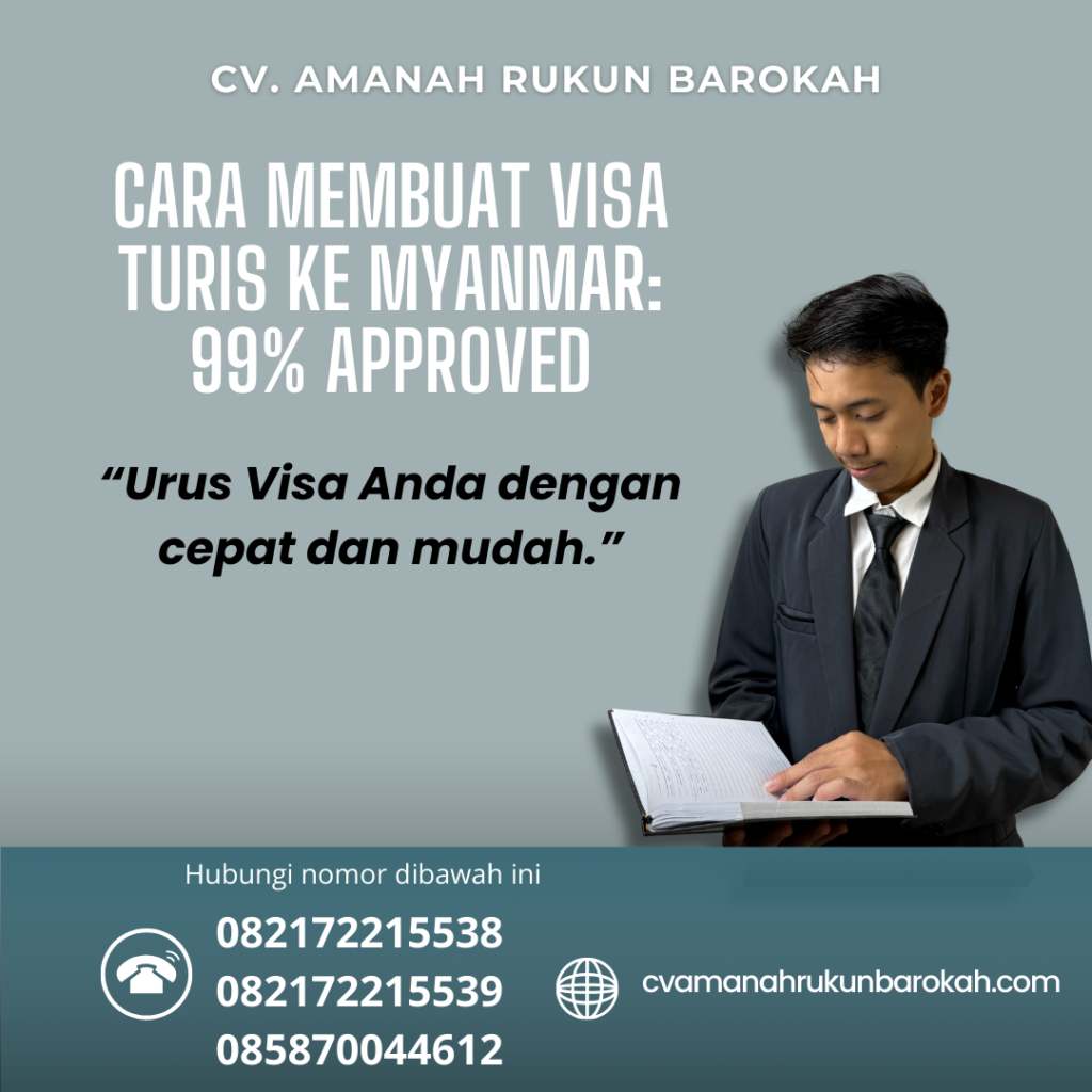 Cara Membuat Visa Turis Ke Myanmar 99% Approved