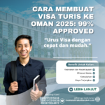 Cara Membuat Visa Turis Ke Oman 2025 99% Approved