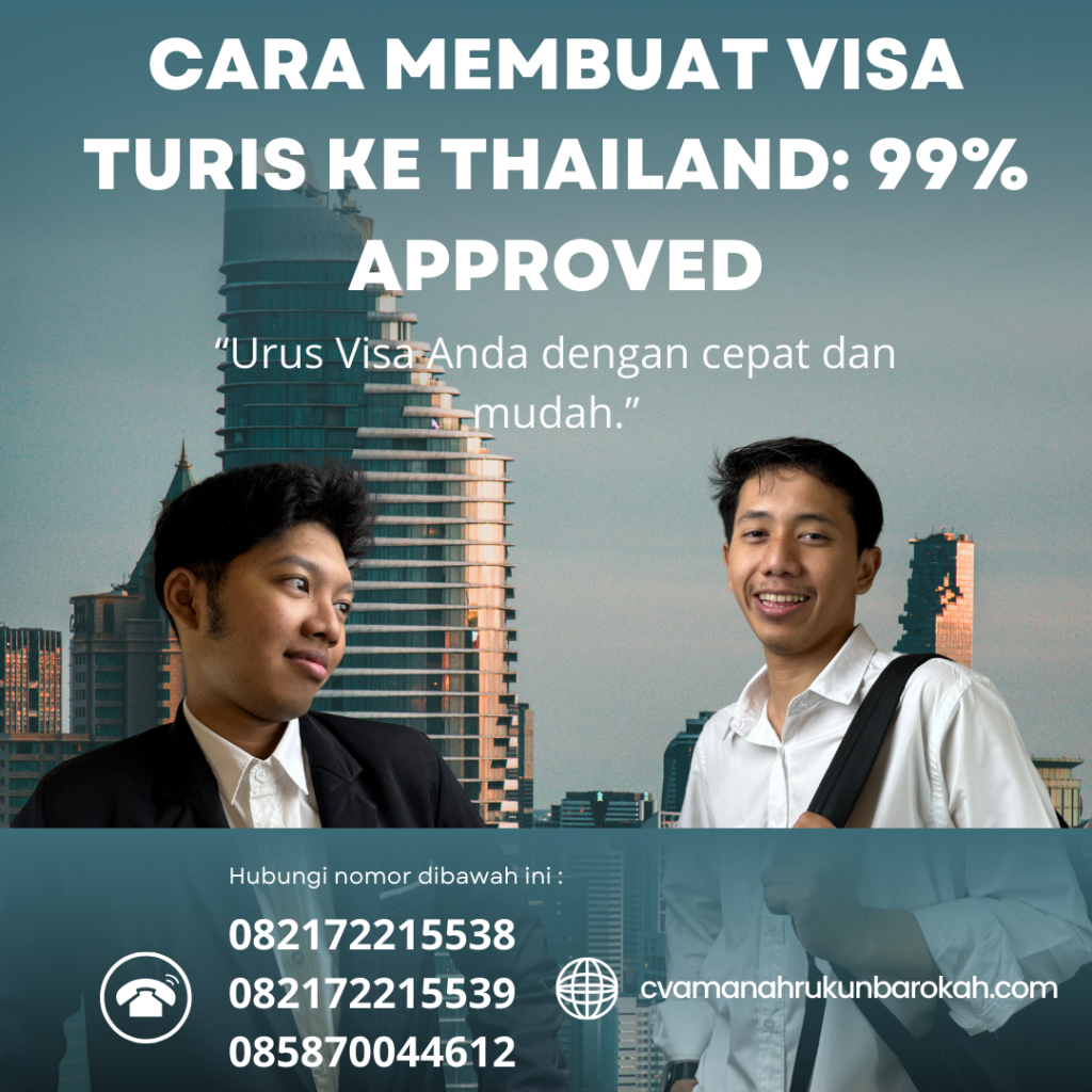 Cara Membuat Visa Turis Ke Thailand 99% Approved