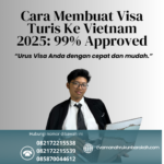 Cara Membuat Visa Turis Ke Vietnam 2025 99% Approved