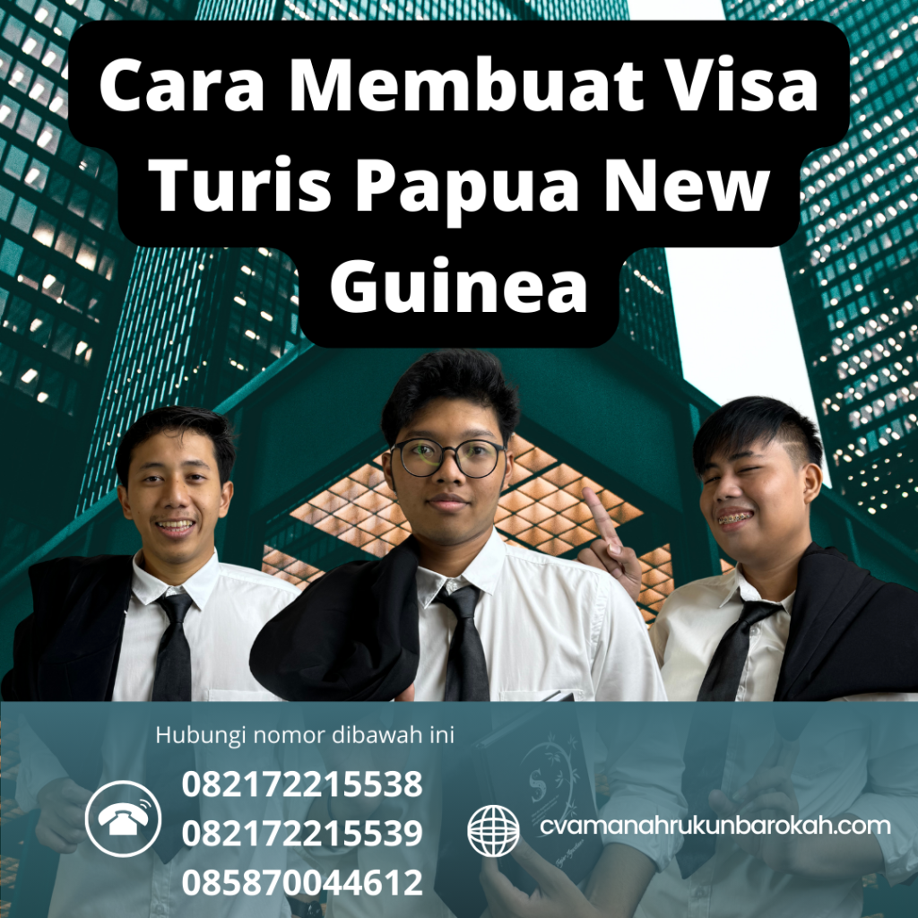 Cara Membuat Visa Turis Papua New Guinea