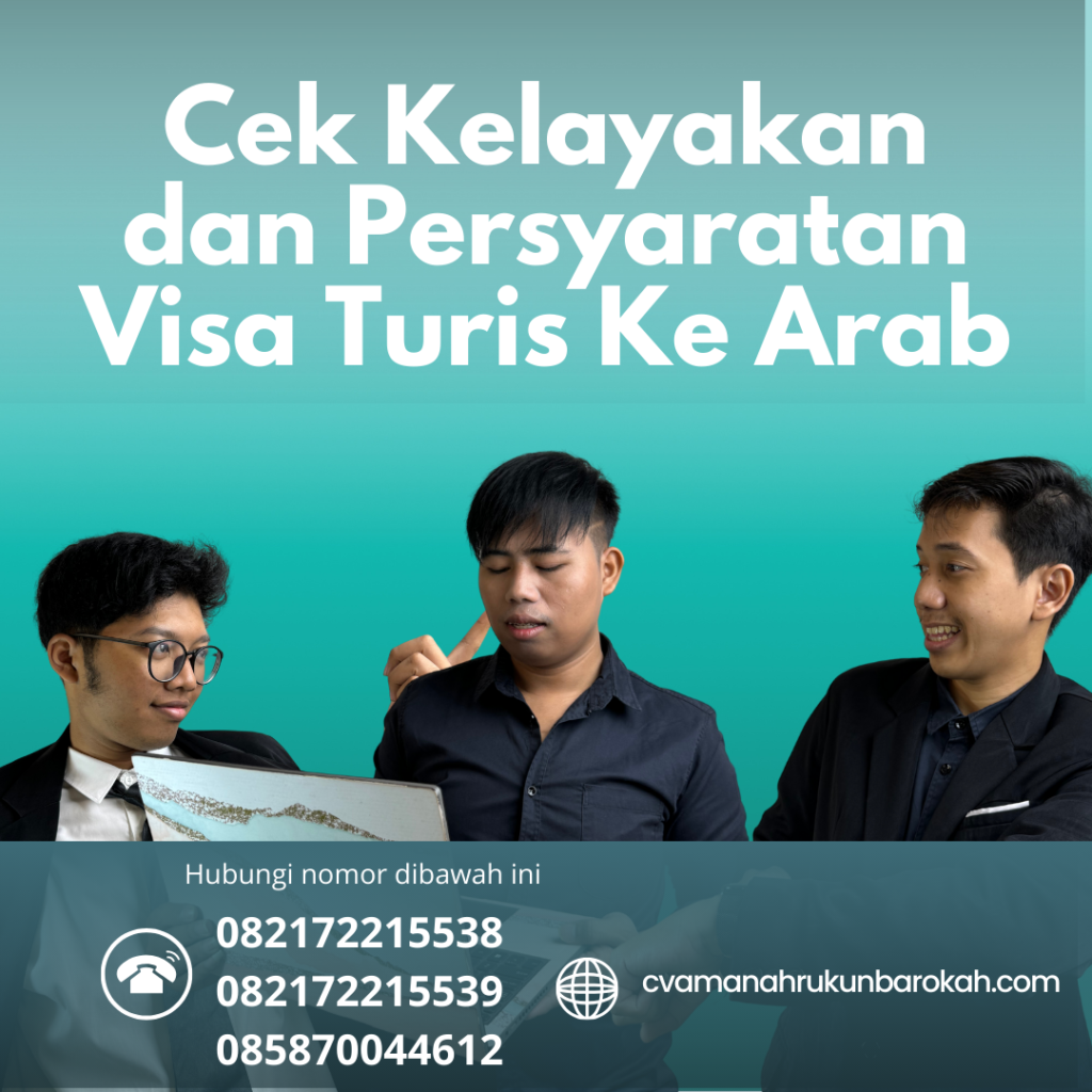 Cek Kelayakan dan Persyaratan Visa Turis Ke Arab Cek Kelayakan Dan Persyaratan Visa Turis Ke Arab