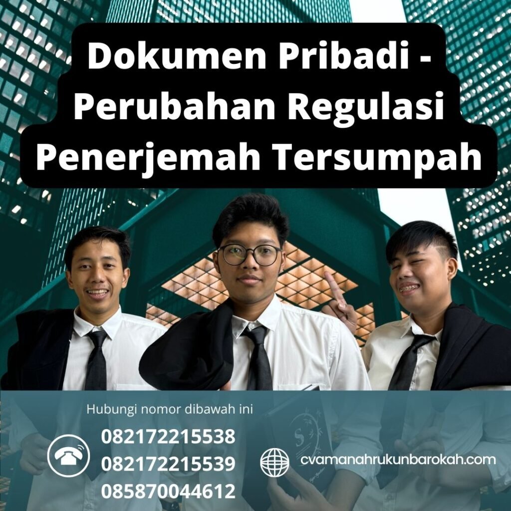 Dokumen Pribadi - Perubahan Regulasi Penerjemah Tersumpah Dokumen Pribadi Perubahan Regulasi Penerjemah Tersumpah