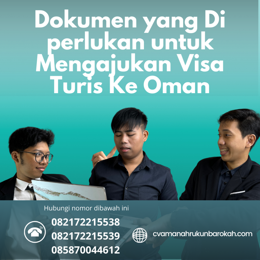 Dokumen yang Di perlukan untuk Mengajukan Visa Turis Ke Oman Dokumen Yang Di Perlukan Untuk Mengajukan Visa Turis Ke Oman