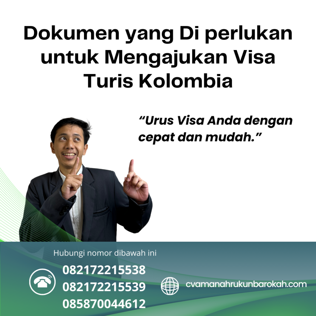 Dokumen yang Di perlukan untuk Mengajukan Visa Turis Kolombia Dokumen Yang Di Perlukan Untuk Mengajukan Visa Turis Kolombia