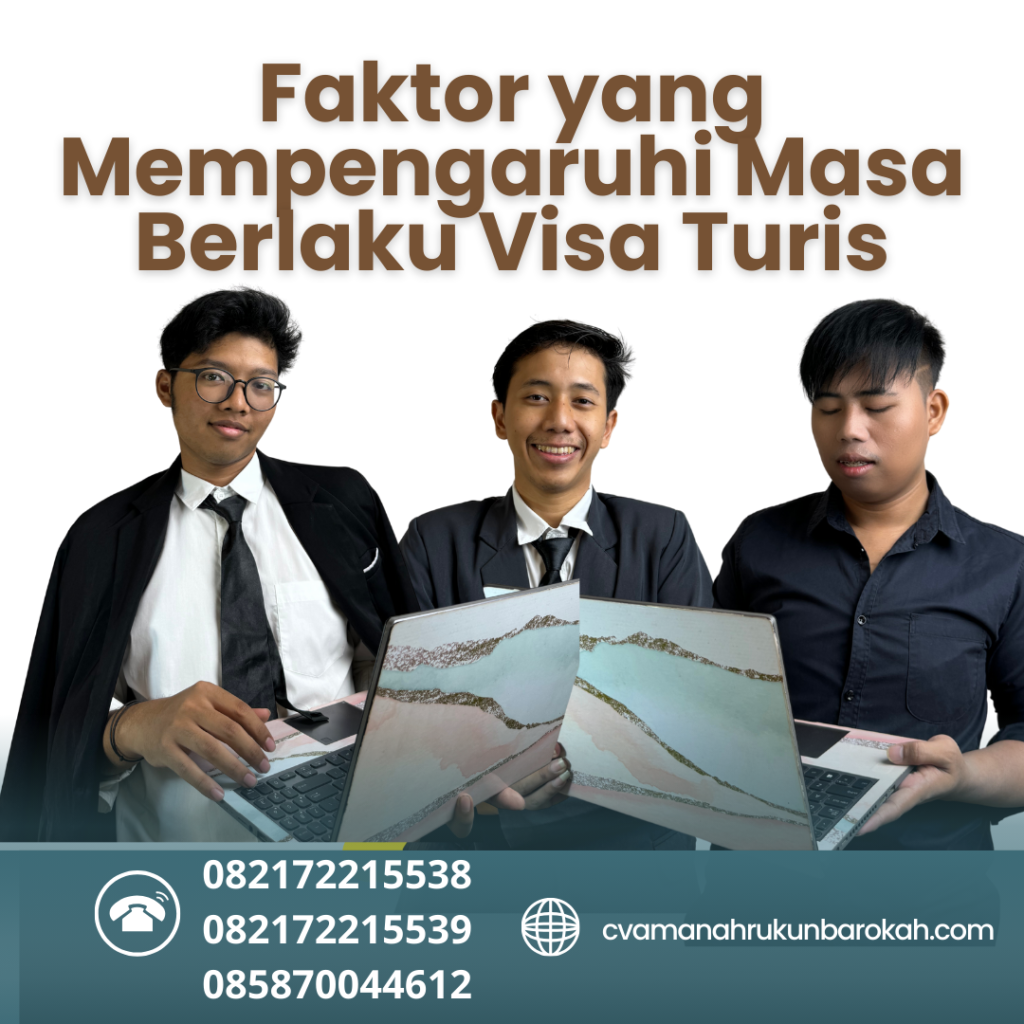 Faktor yang Mempengaruhi Masa Berlaku Visa Turis Faktor Yang Mempengaruhi Masa Berlaku Visa Turis