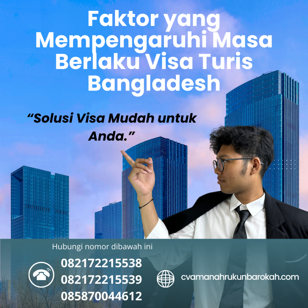 Faktor yang Mempengaruhi Masa Berlaku Visa Turis Bangladesh Faktor Yang Mempengaruhi Masa Berlaku Visa Turis Bangladesh